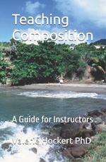 Teaching Composition: A Guide for Instructors