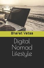 Digital Nomad Lifestyle: A Guide to Working and Living Anywhere