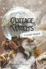 Cottage Witch's: Crystal Magick