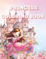 Princess Coloring Book: Pictures of More Than 50 Charming Princesses Doing Different Activities. Create Your Colors and Imagination. Paperback