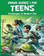 Animal Blends 7 for Teens - Challenges of Modern Life: Navigating the Digital Frontier: Understanding Technology's Impact on Relationships