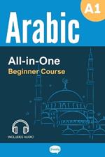 All-in-One Arabic Course with Audio - Beginner (A1) - Learn Arabic Vocabulary & Grammar: Vocabulary in Context, Easy Grammar, Useful Expressions, Stories & Dialogues