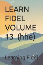 LEARN FIDEL VOLUME 13 ? (hhe)