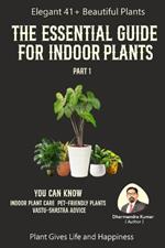 The Essential Guide For Indoor Plant Part 1: Home & Office Decor