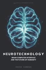 Neurotechnology: Brain-Computer-Interface and the Future of Humanity