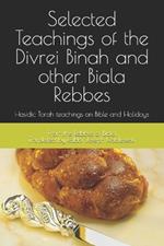 Teachings of the Biala Rebbes: Hasidic Torah teachings on Bible and Holidays