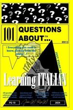 101 Questions About...Learning Italian