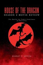 House of the Dragon Season 2 Movie Review: The Battle for Power Continues in Westeros