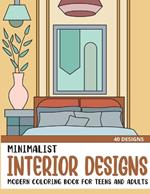 Minimalist Interior Designs: Modern Coloring Book for Teens and Adults