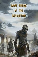More Phaige of the Desolation