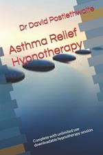 Asthma Relief Hypnotherapy: Complete with unlimited use downloadable hypnotherapy session