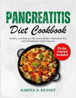 Pancreatitis Diet Cookbook: Healthy and Delicious Recipes to Reduce Abdominal Pain and Inflammation of the Pancreas