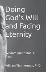 Doing God's Will and Facing Eternity: Wisdom Quotes for 30 Days