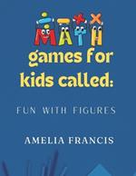 Math games for kids called: Fun with Figures