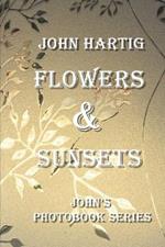 Flowers & Sunsets: John's Photobook Series