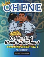 Ohene (Volume 1): Celebrating Black Fatherhood 