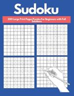 Sudoku For Beginners: 200 Large Print Puzzles For Beginners with Full Solutions