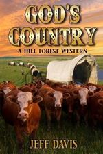God's Country: A Hill Forest Western