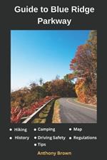 Blue Ridge Parkway Map: Guide to Hiking, Driving and Camping in Blue Ridge Parkway