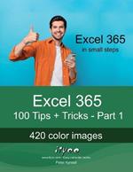 Excel 365 - 100 Tips + Tricks - Part 1: For beginners and experienced users of all ages!