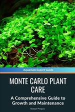 Monte Carlo Plant Care: A Comprehensive Guide to Growth and Maintenance