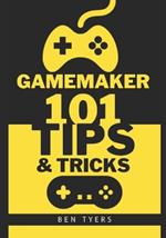 GameMaker 101 Tips & Tricks
