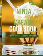 Ninja Creami Cookbook for Beginners: Master the Art of Homemade Frozen Treats like Smoothies, sorbets, ice cream, mix-ins, Gelato and milkshake recipes