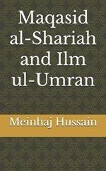 Maqasid al-Shariah and Ilm ul-Umran