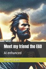 Meet my friend the EGO: AI enhanced