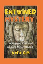 Entwined Mystery ACT 1 Exodus: Untying the Knot and Solving the Mysteries