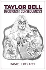 Taylor Bell: Decisions and Consequences