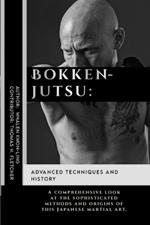 Bokkenjutsu: Advanced Techniques and History: A comprehensive look at the sophisticated methods and origins of this Japanese martial art.