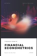 Financial Economtrics with Python: A Pythonic Guide for 2024