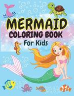 Mermaid Coloring Book: Dive Into A World Of Mermaids (For Kids)