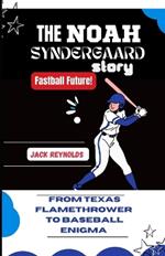 The Noah Syndergaard Story: From Texas Flamethrower to Baseball Enigma