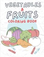 Vegetables/Fruits Coloring Book: This is a coloring book of Vegetables & Fruits. It consists of beautiful images of Vegetables & Fruits. This book is made specially for kids.