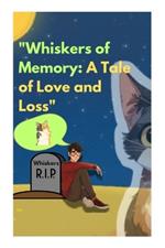 Whispers of Whiskers: A Journey of Healing