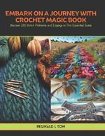 Embark on a Journey with Crochet Magic Book: Discover 101 Stitch Patterns and Edgings in This Essential Guide