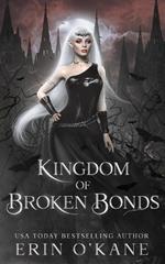 A Kingdom of Broken Bonds: A Standalone - part of the Brides of Darkness Series