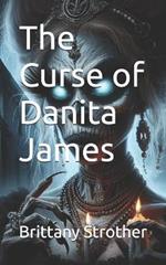 The Curse of Danita James