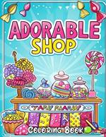 Adorable Shop Coloring Book: A Colorful Expedition for Everyone to Enjoy