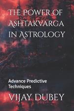 The Power of Ashtakvarga in Astrology: Advance Predictive Techniques