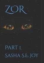 Zor: Part 1