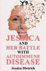 Jessica and Her Battle with Autoimmune Disease