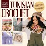 Unlock the World of Tunisian Crochet: A Comprehensive Guide