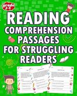 Reading Comprehension Passages: For Struggling Readers Grade 2-5