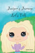 Juniper's Journey: Let's Talk!