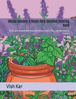 Herbal Havens: A Home Herb Gardens Coloring Book: Relax and Unwind with Beautiful Herbs, Lovely Pots, and Blossoming Flowers