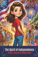 Ellie's Day of Celebration: Exploring American Values and Festivities on Independence Day
