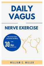 Daily Vagus Nerve Exercise: 7-Minute Exercises to Reduce Anxiety and Boost Your Wellbeing